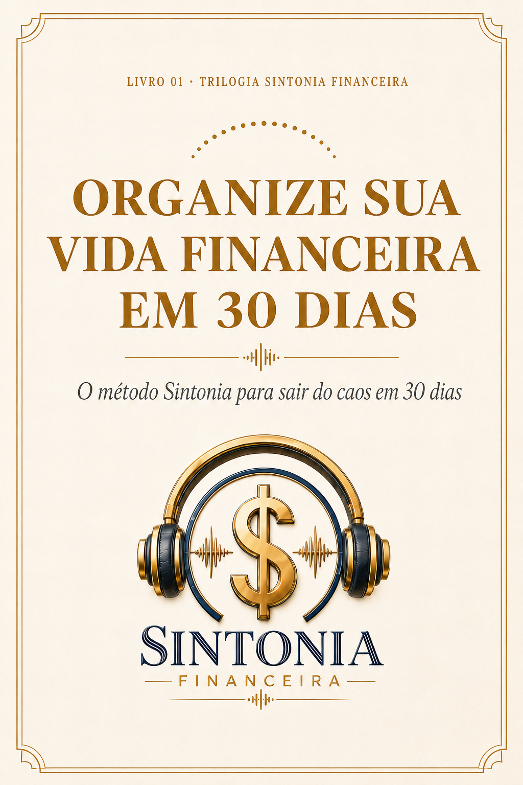 Capa Livro 01 — Organize sua vida financeira em 30 dias