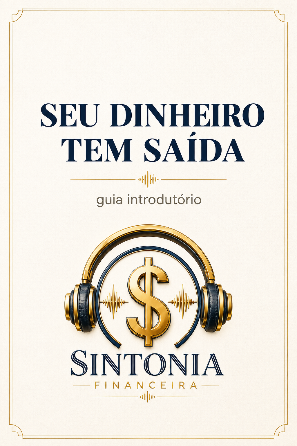 Capa do guia Seu Dinheiro Tem Saída